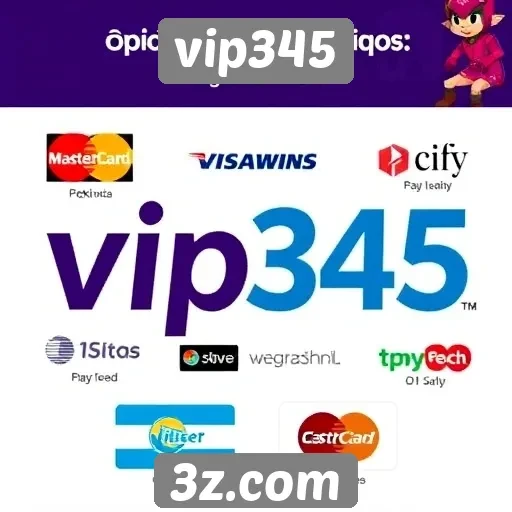 vip345 e suas opções de pagamento disponíveis